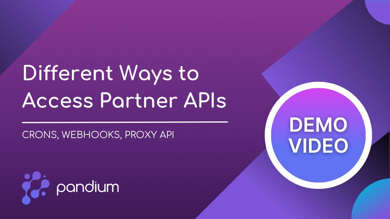 Ways to Access Partner APIs with Pandium - Crons, Webhook and Pandium Proxy API