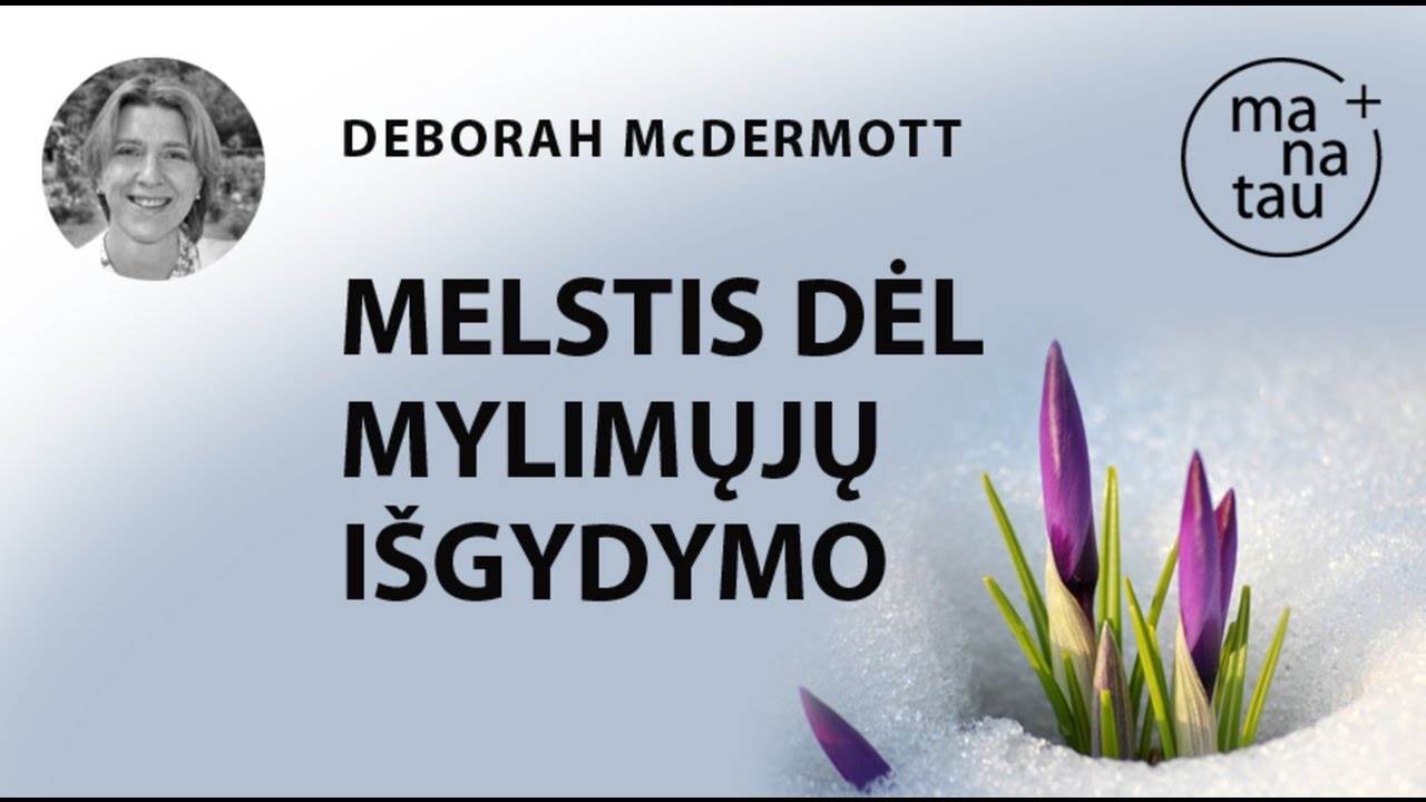 Melstis dėl mylimųjų išgydymo DEBORA MCDERMONT