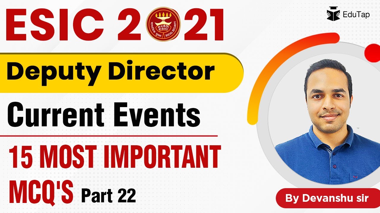 15 Most Important MCQ's of Current Events Part-22 | ESIC Deputy Director 2021