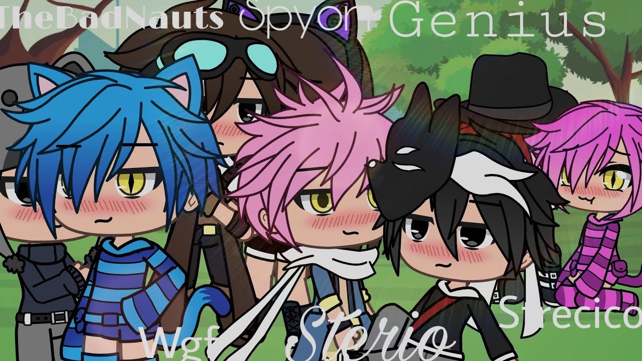 Genius💙💫 |TheBadNauts,Spyon,Strecico e Sterio| {WGF} [GLMV]
