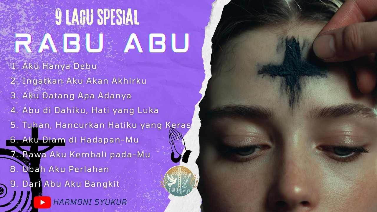 9 Lagu Spesial Hari Rabu Abu | Awal Pantang & Puasa | 2026 | Harmoni Syukur