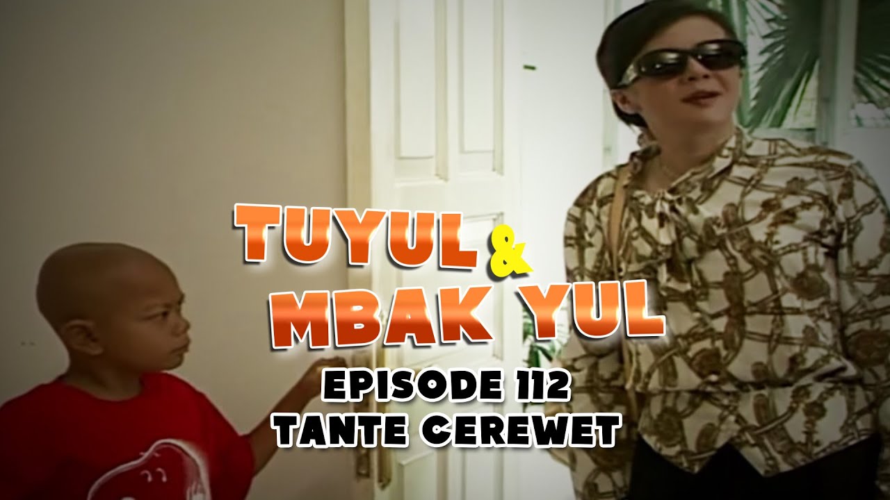 Tuyul Dan Mbak Yul Episode 112 Tante Cerewet
