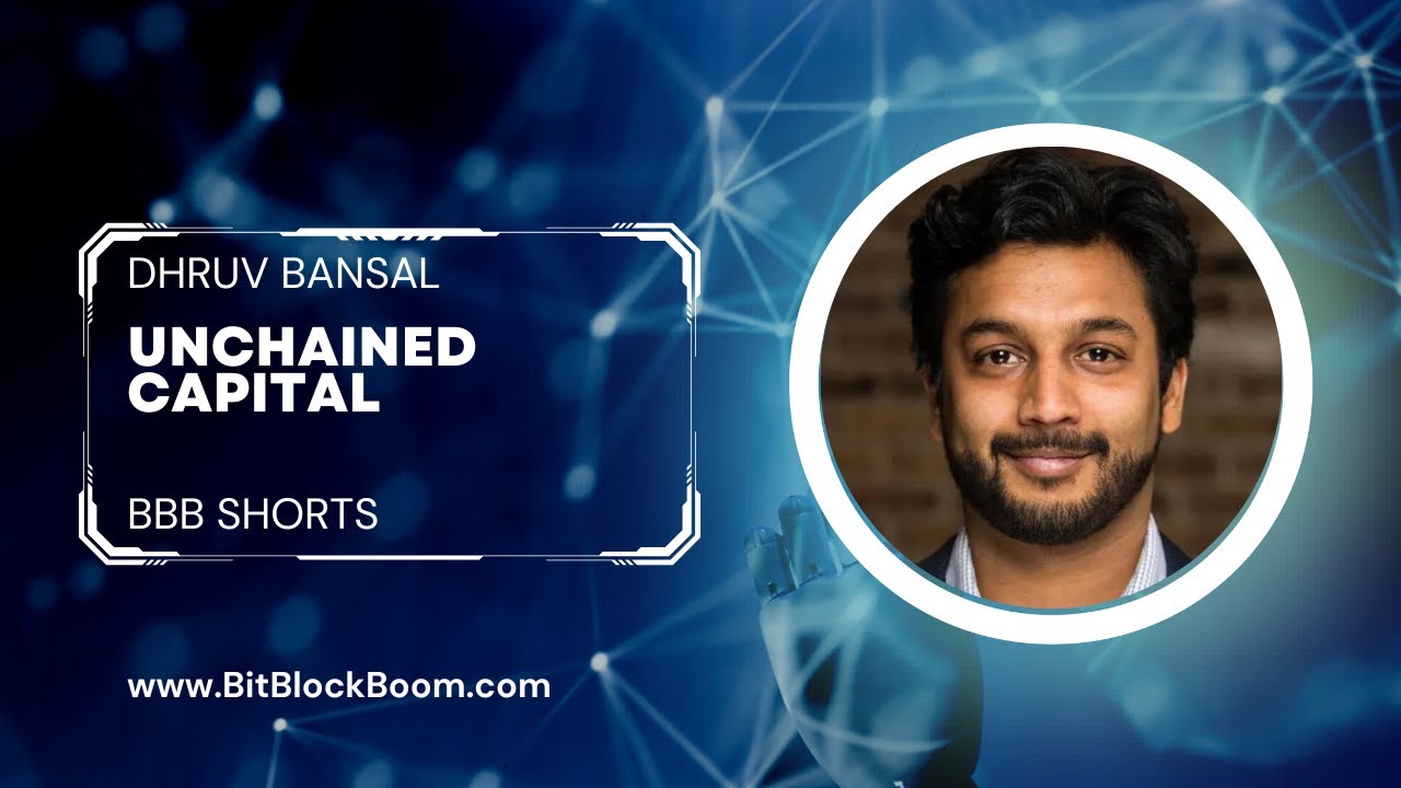 Unchained Capital - Dhruv Bansal
