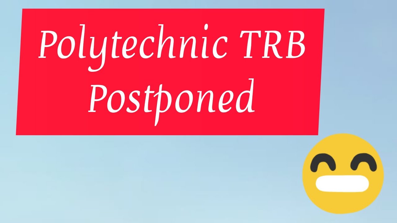 Polytechnic TRB exam postponed!