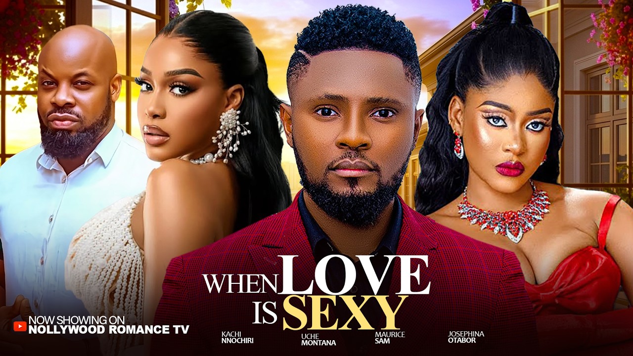 WHEN LOVE IS SEXY - UCHE MONTANA, MAURICE SAM, KACHI NNOCHIRI 2026 Trending Nigerian Romantic Movies
