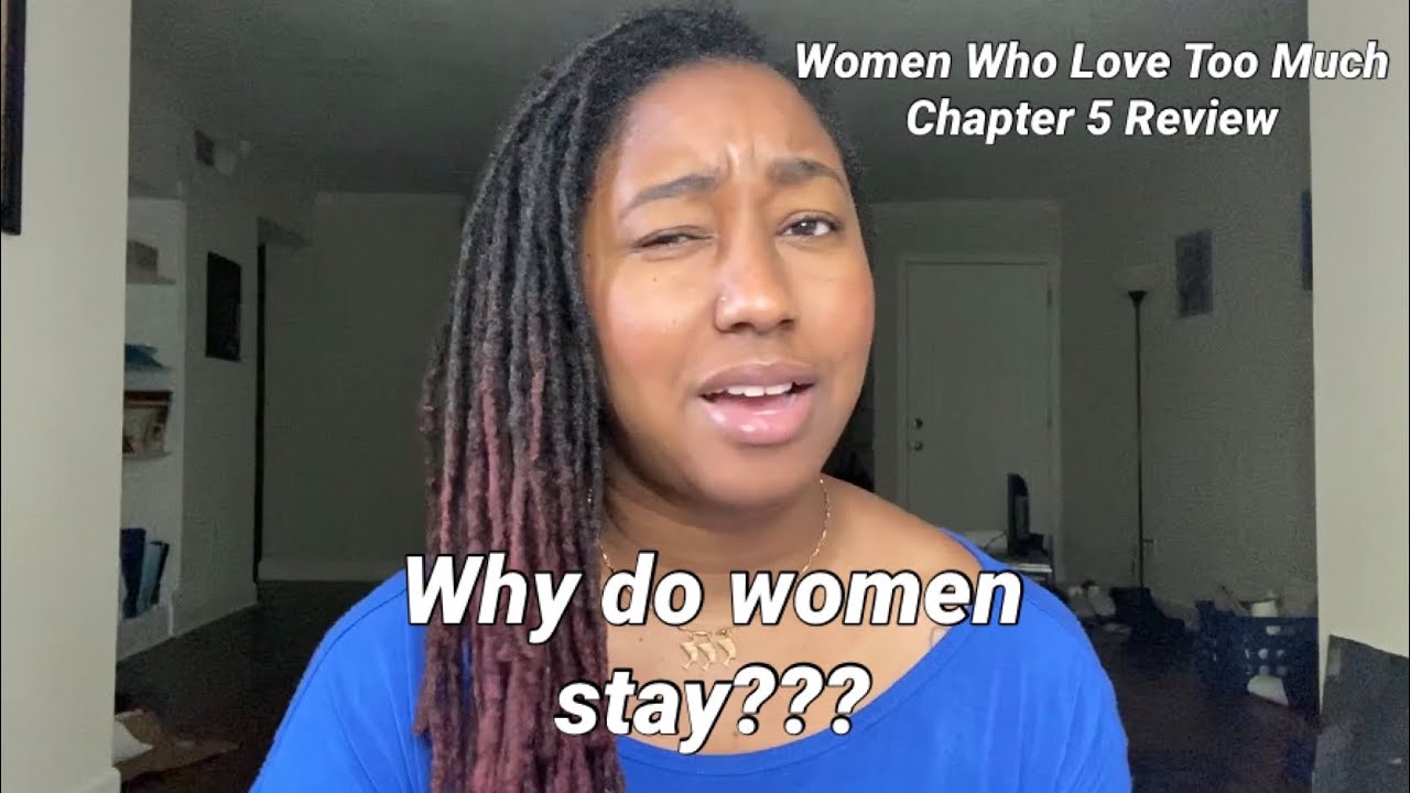 Why do women stay in unhealthy/toxic/abusive relationships?