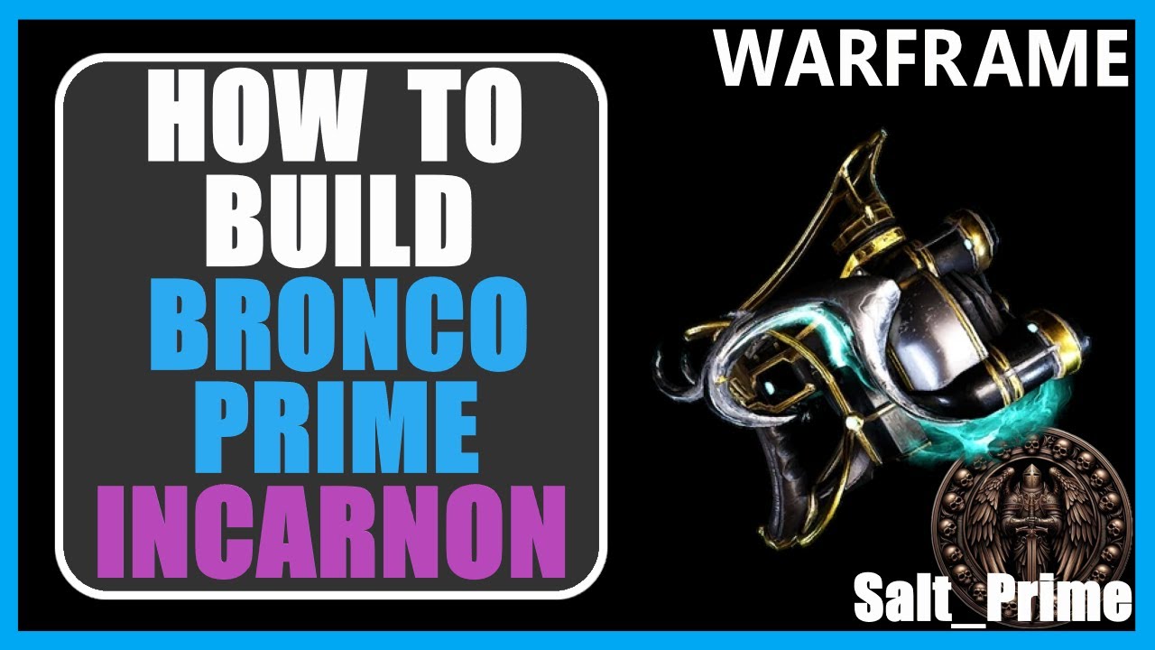Bronco Prime Incarnon - How to Build & Gameplay - Warframe - 2025