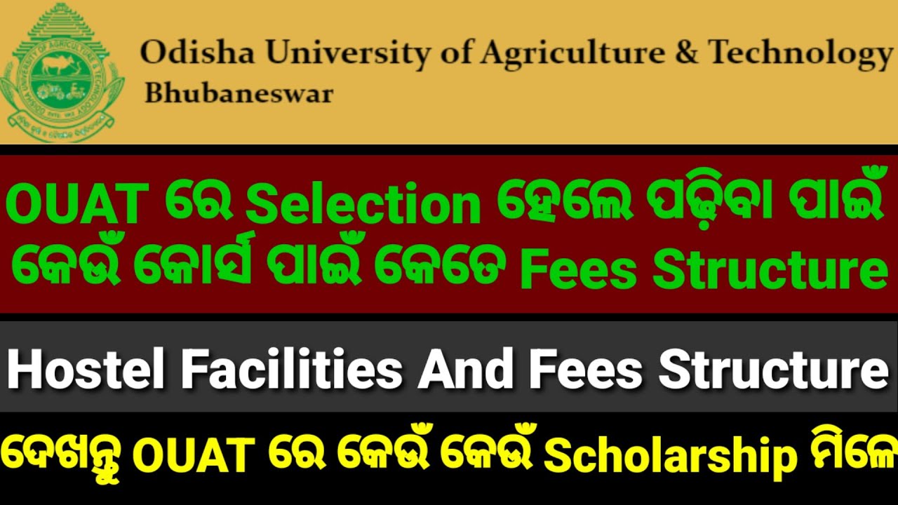 OUAT 2023,OUAT Course Fees Structure, Hostel facilities and fees, Scholarship Structure