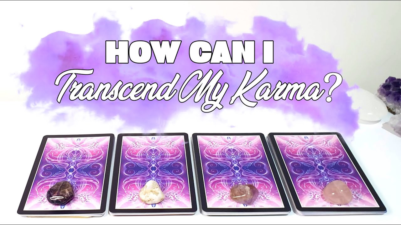 HOW CAN I TRANSCEND MY KARMA? 💫💜 (PICK A CARD)