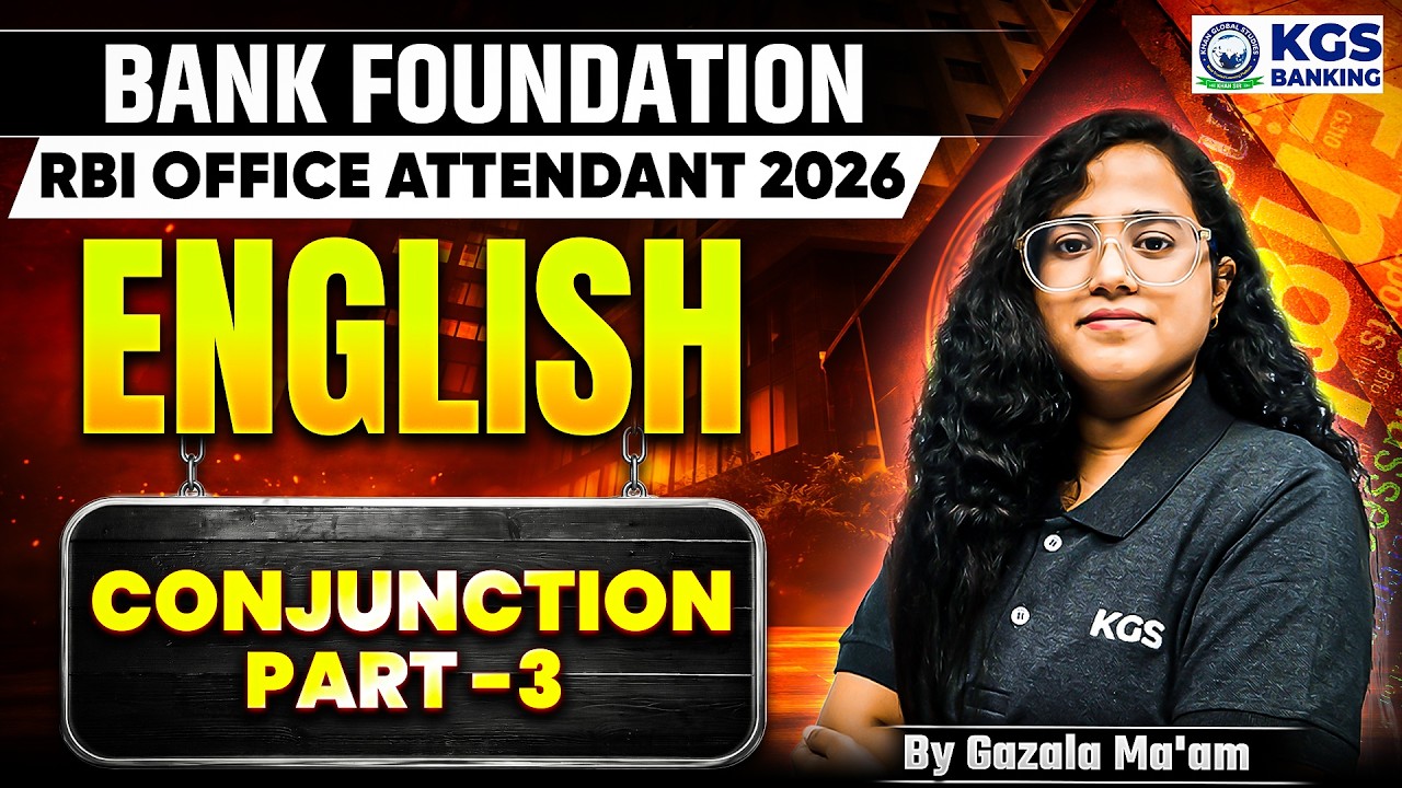 Bank Foundation/RBI Office Attendant 2026 English | CONJUNCTION PART-3 Gazala Mam |KGS Banking Exams
