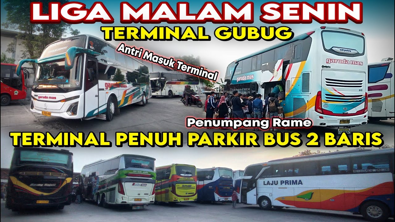 Liga Malam Senin Terminal Gubug Penumpang Rame, Bus Masuk Rame Parkiran Penuh Antri