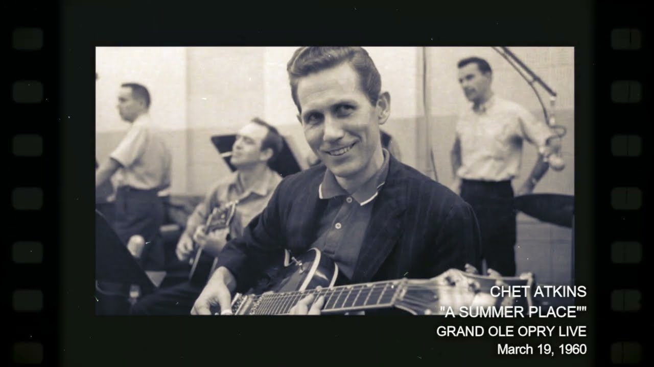 “Theme From a Summer Place” - Chet Atkins / Grand Ole Opry Live - March 19, 1960 - Ryman Auditorium