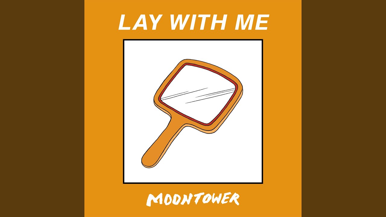 Lay With Me