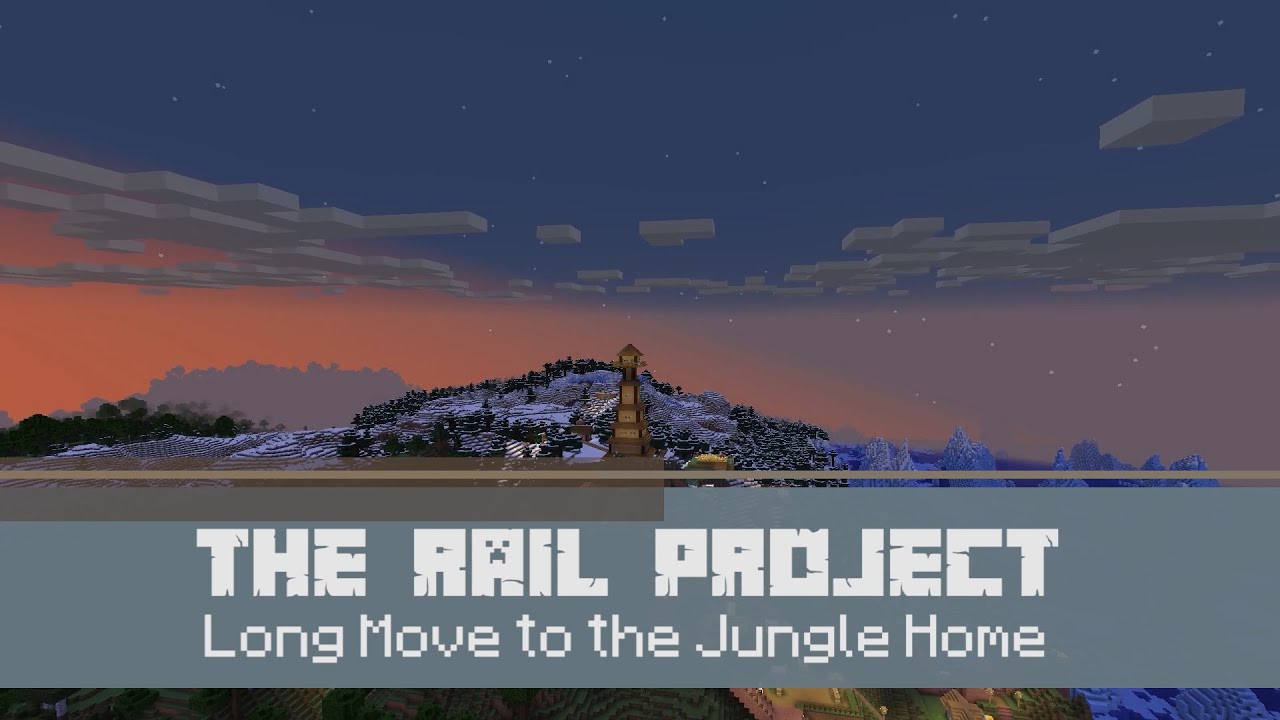 The Rail Project: Long Move to the Jungle Home