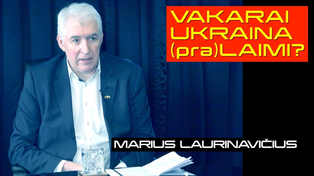UKRAINA NEPRALAIMI, VAKARAI PRALAIMI? | Laurinavičius