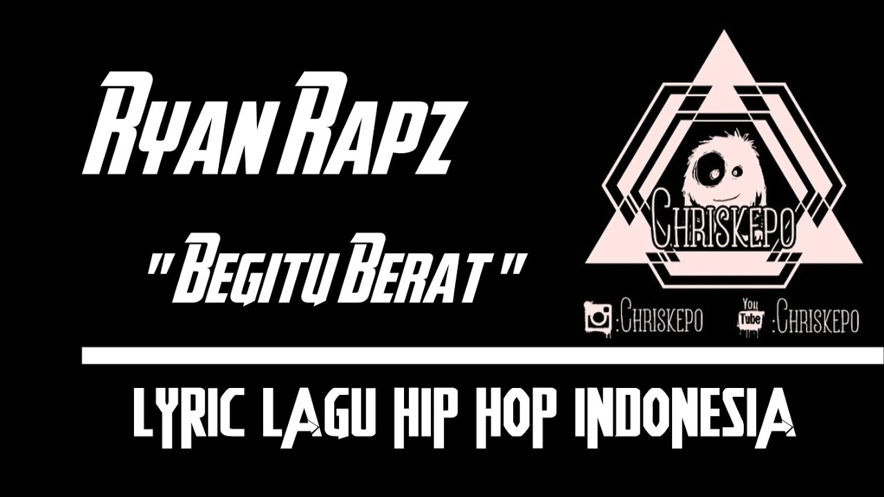 Ryan Rapz - Begitu Berat ( Lyric Music)