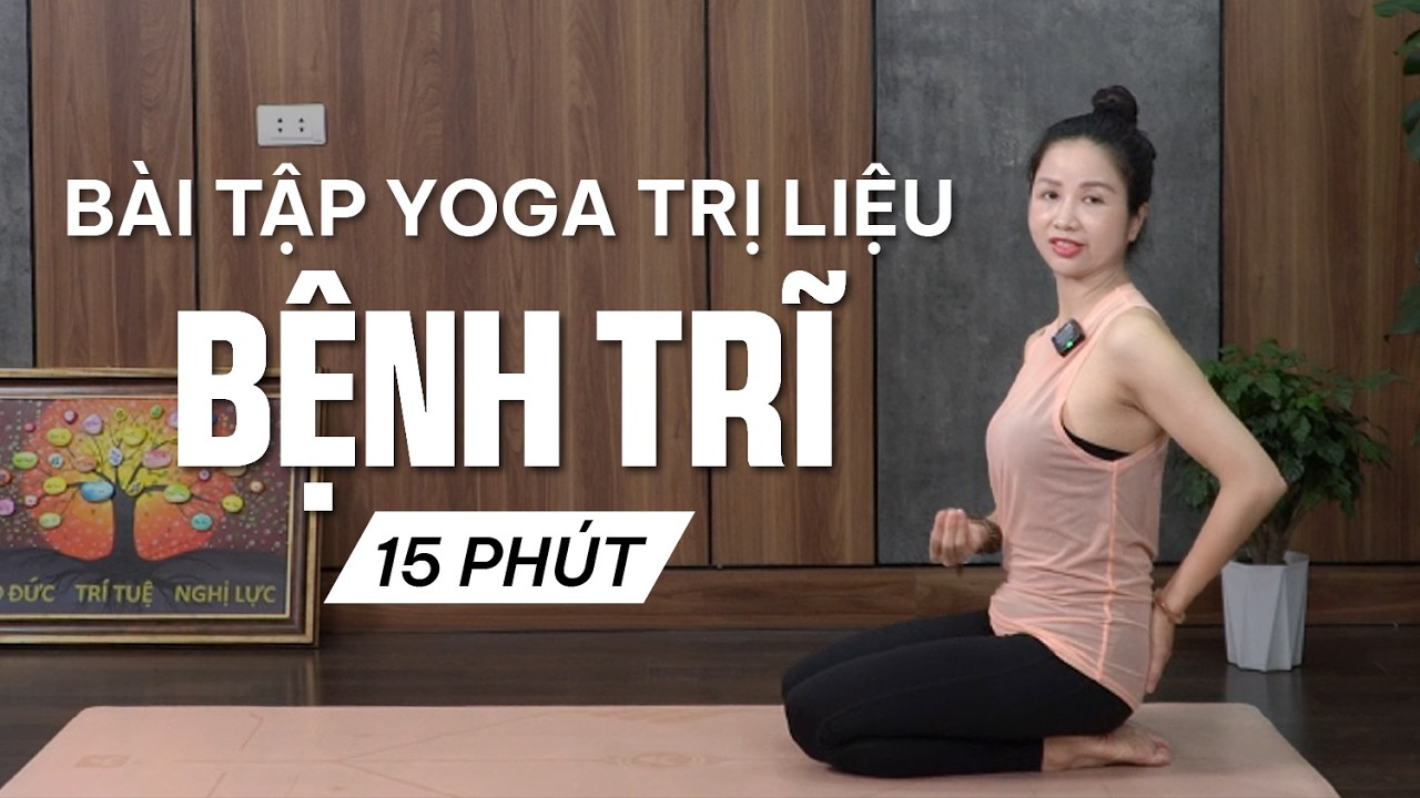 Bài Tập Yoga Trị Liệu Bệnh Trĩ | Tuệ Giang Yoga Trị Liệu