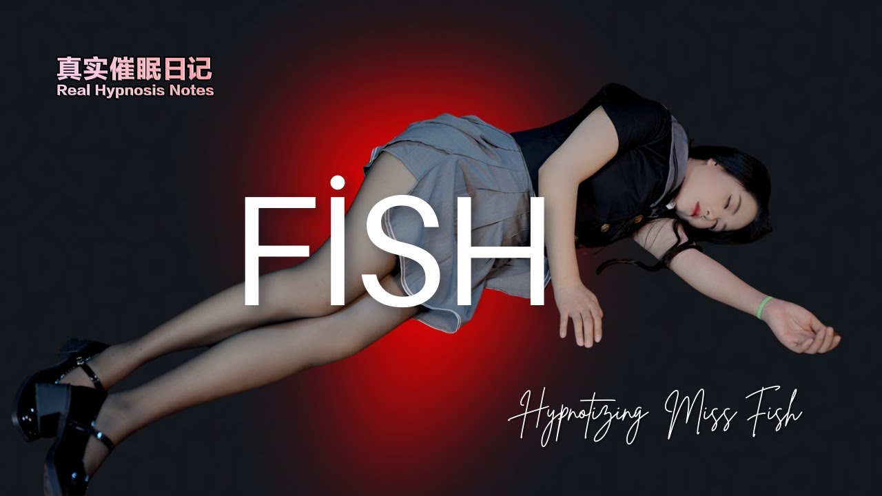 Hypnotizing Miss Fish 2《 催眠小鱼2》  Director's Cut 导演剪辑版