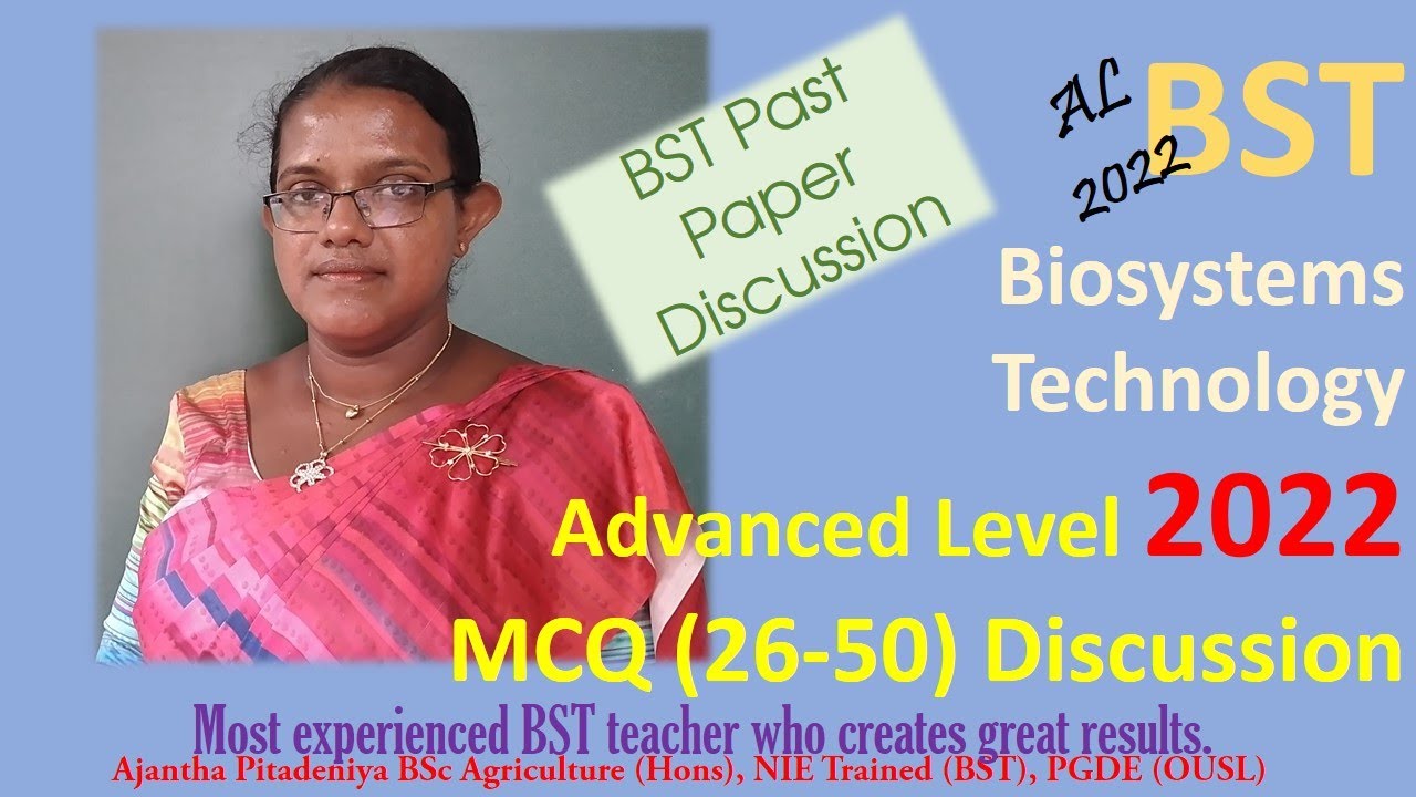 BST 2022 Advanced Level Examination (A/L 2022) | MCQ Discussion (Q26 - Q50) | Biosystems Technology