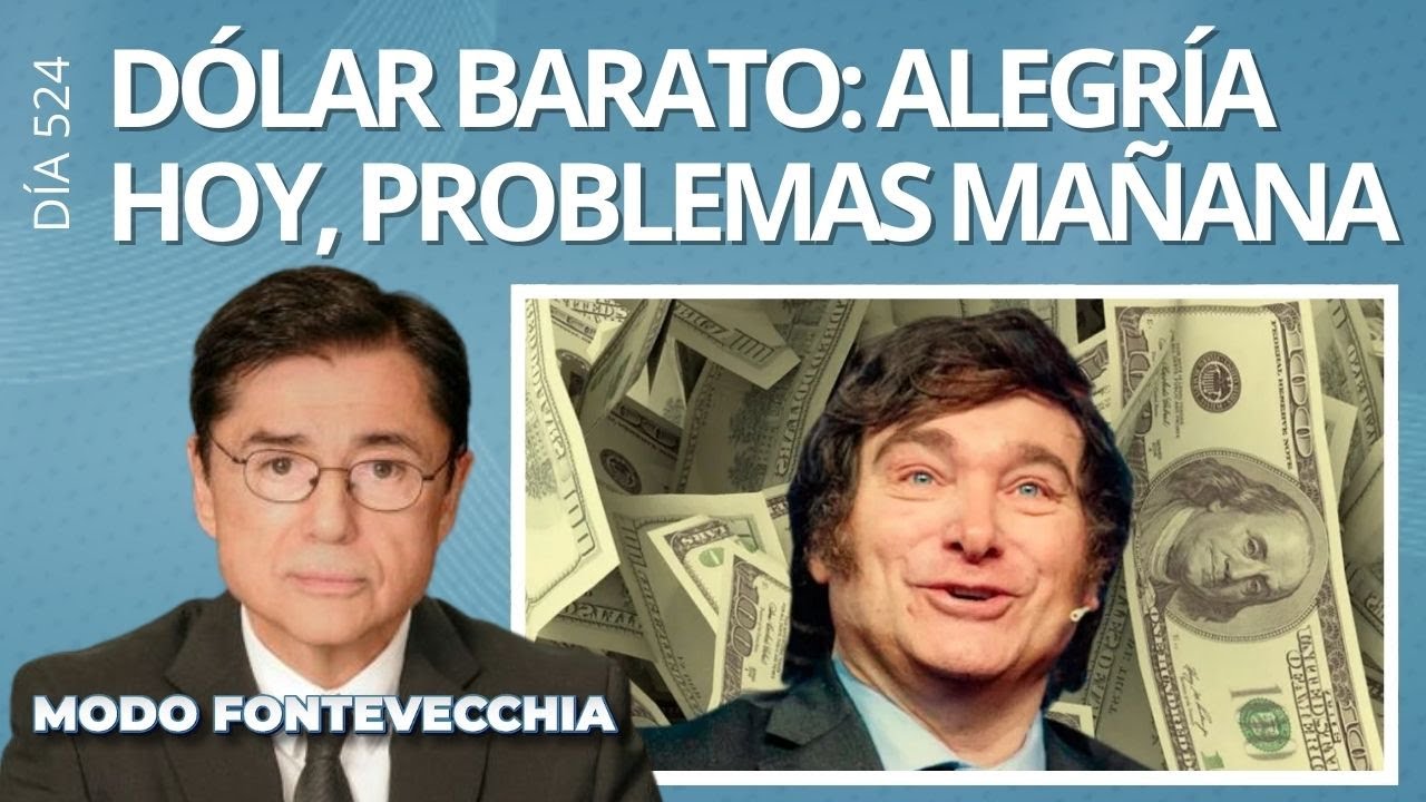D&oacute;lar barato, pa&iacute;s caro: el espejismo que ya vimos en los '90 | Jorge Fontevecchia