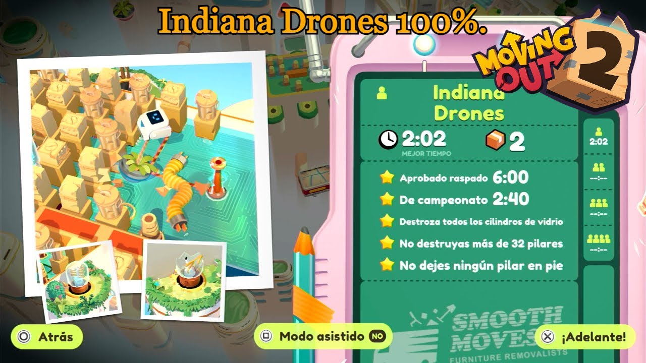 Moving Out 2 | Indiana Drones al 100% con todos los objetivos.