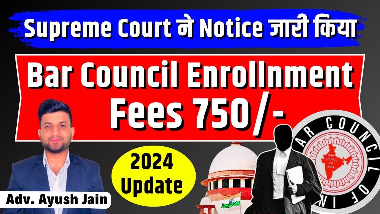 नए वकीलों को मिलेगी Bar Council Enrolment Fees 2024 में राहत | Smart & Legal Guidance