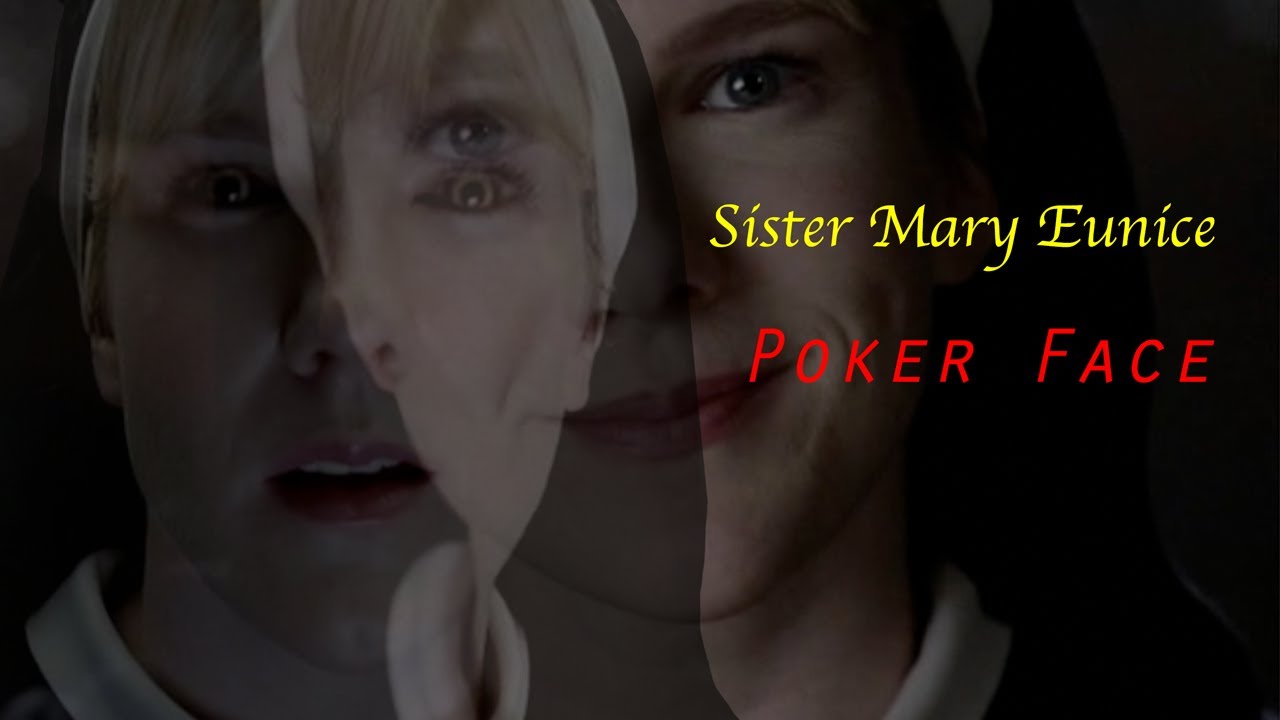 Sister Mary Eunice-Poker Face