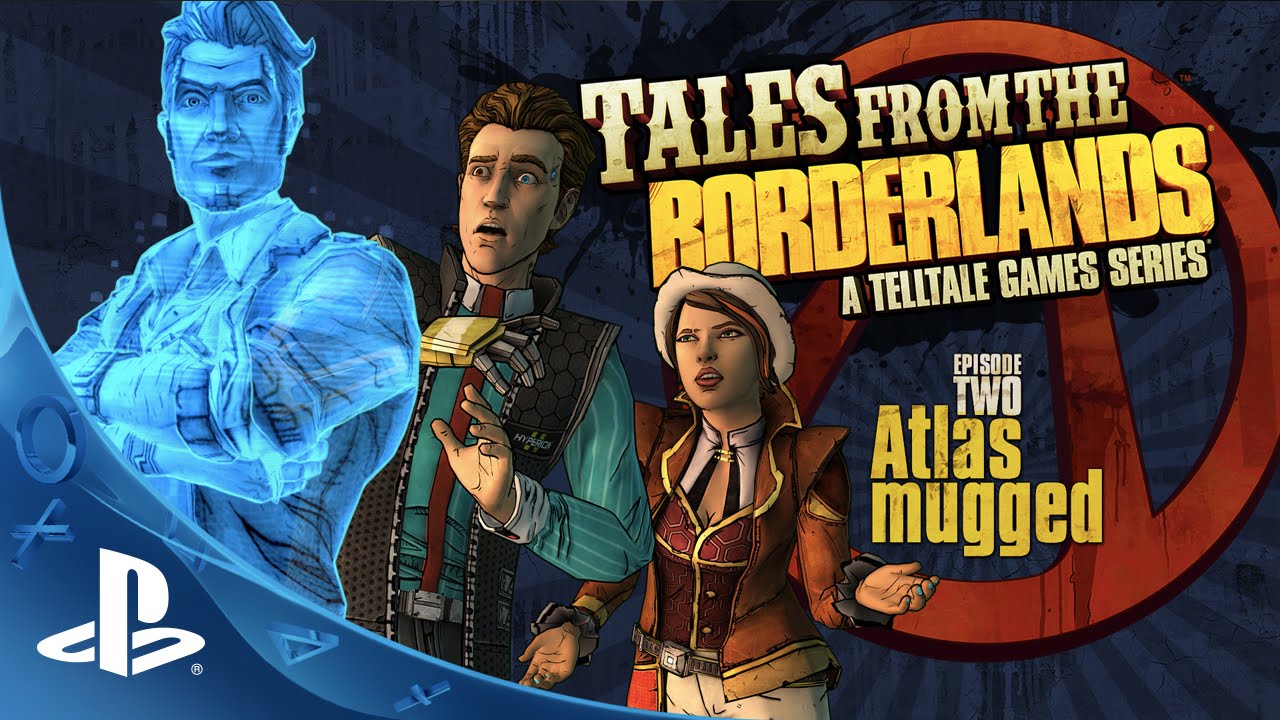 Tales from the Borderlands &ndash; Episode 2, &lsquo;Atlas Mugged&rsquo; Trailer | PS4, PS3