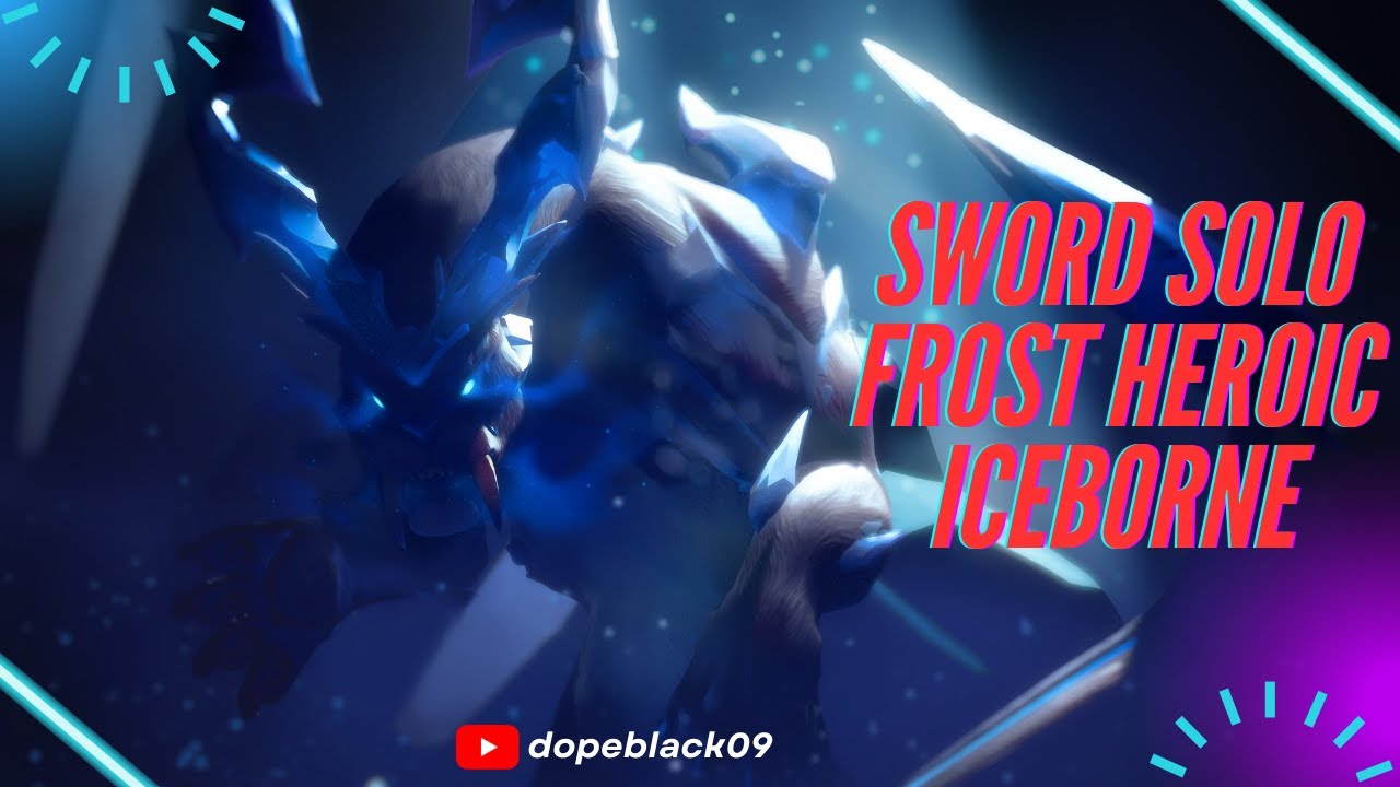 Solo Frost Heroic Escalation with Sword Iceborne Build - Dauntless
