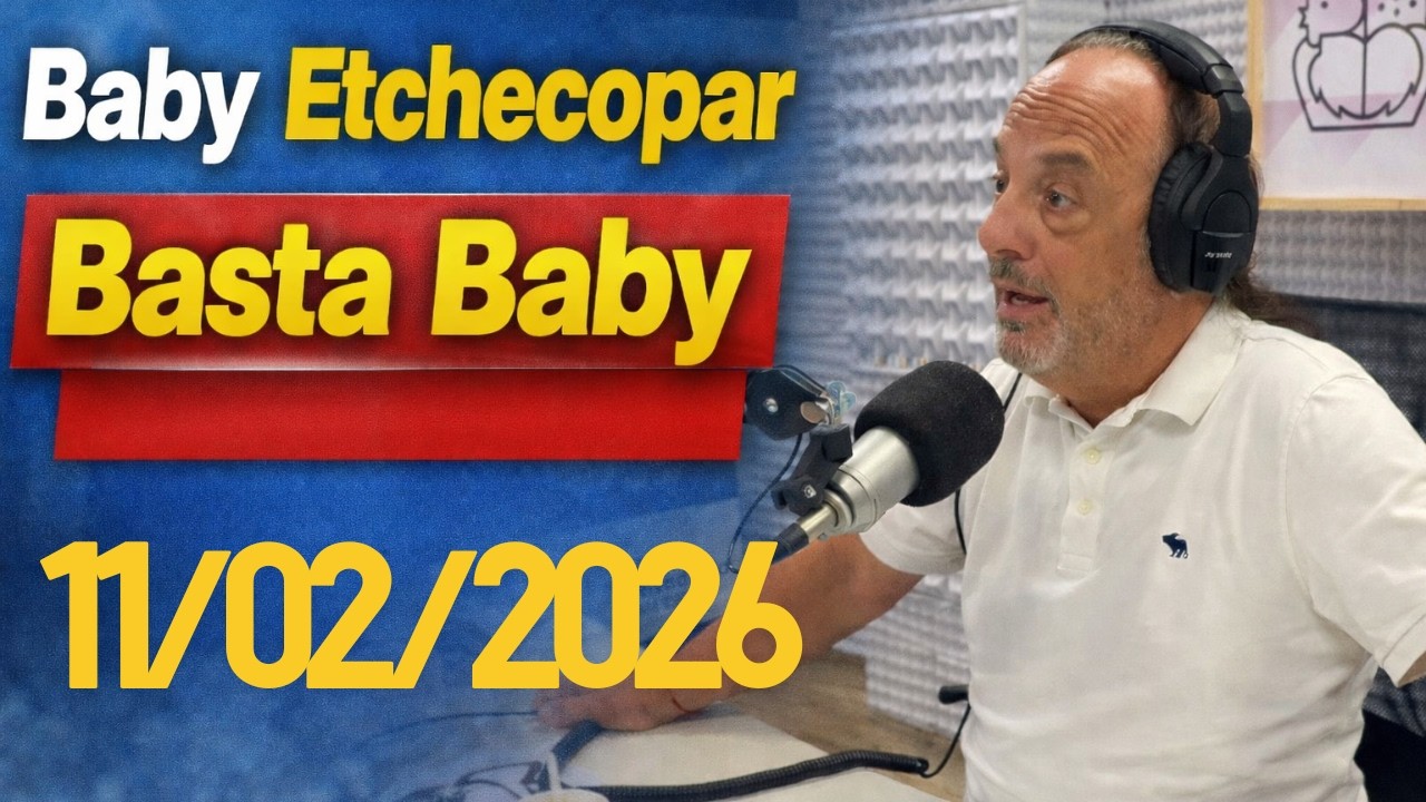 Baby Etchecopar Basta Baby Programa 11/02/2026