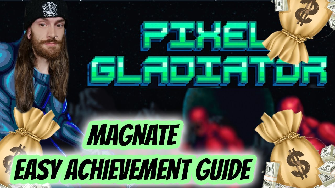Magnate Pixel Gladiator Super Easy Method!