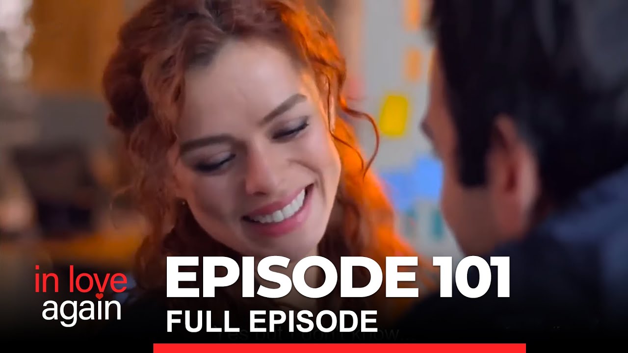 In Love Again Episode 101