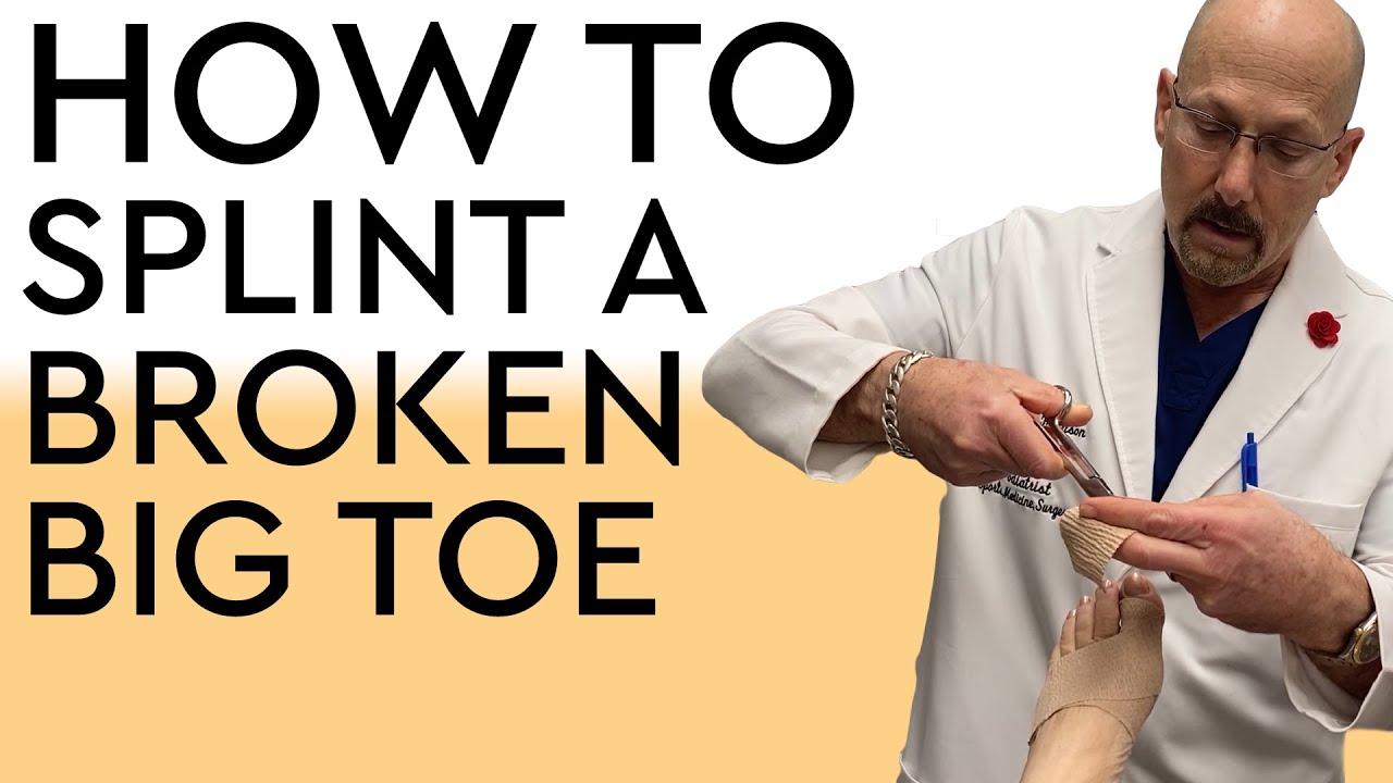 How to Splint a Broken Big Toe