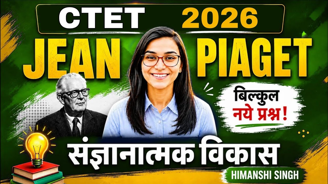 CTET 2026 CDP Jean Piaget Topic, Questions Class 02 by Himanshi Singh
