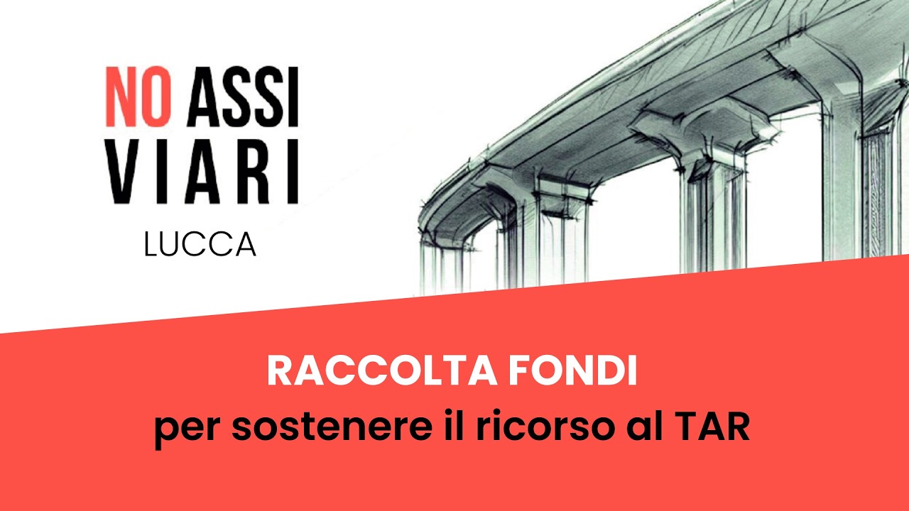 No Assi Viari Lucca - Raccolta fondi ricorso TAR