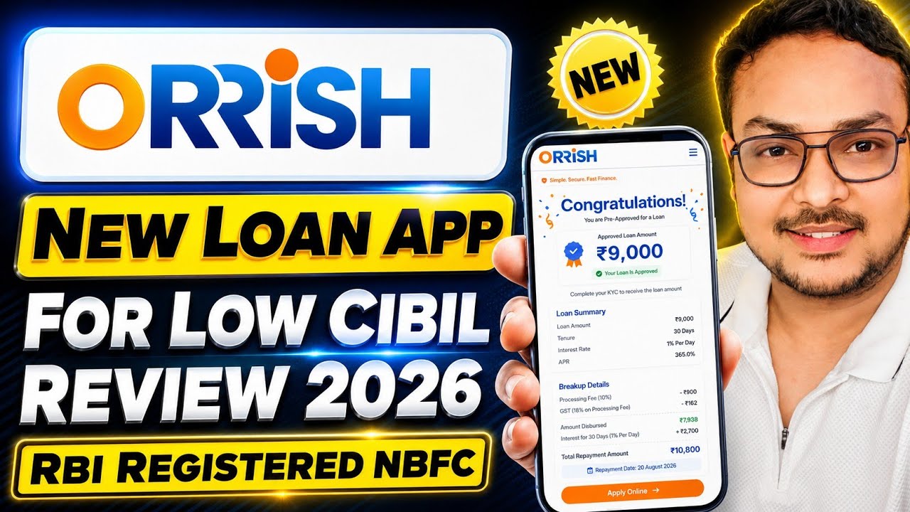 New Loan App 2026 for Low cibil | How to Get Loan with Low Cibil Score | Orrish Loan Review 2026