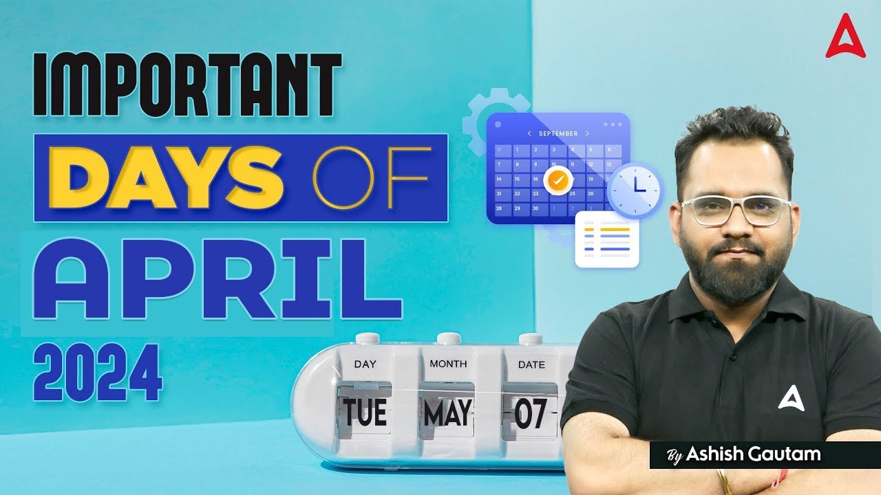 April 2024 Important Days and Themes | April Current Affairs 2024 | Adda247