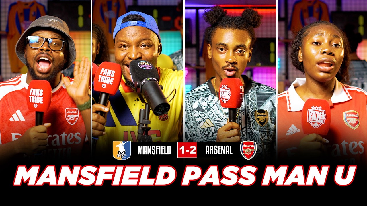 MANSFIELD 1-2 ARSENAL ( Godfrey, @psalmwrite  Ade, Amara - NIGERIAN FAN REACTION)- FA CUP 25/26
