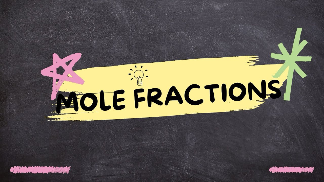 Mole Fractions Made Easy: Step by Step Tutorial