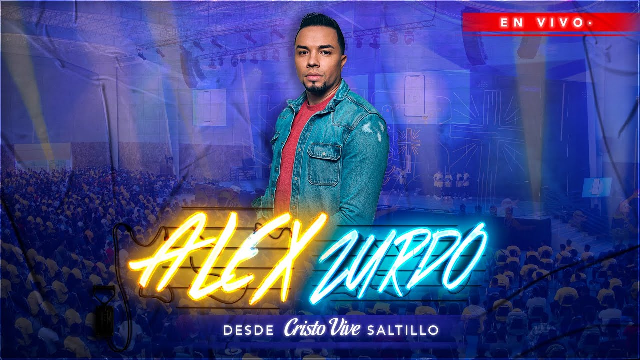 🔴 🎤 ​@ALEXZURDOMUSIC en Cristo Vive  Saltillo | Concierto # 240721