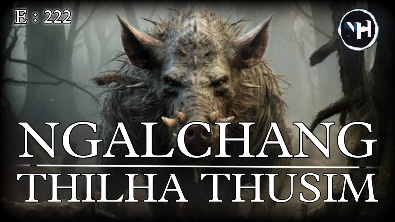 NGALCHANG || THILHA THUSIM || Nick Hangshing
