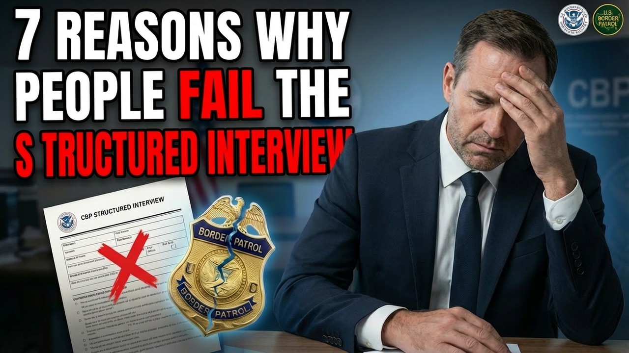 7 Reasons Why CBP Applicants Fail the Structured Interview