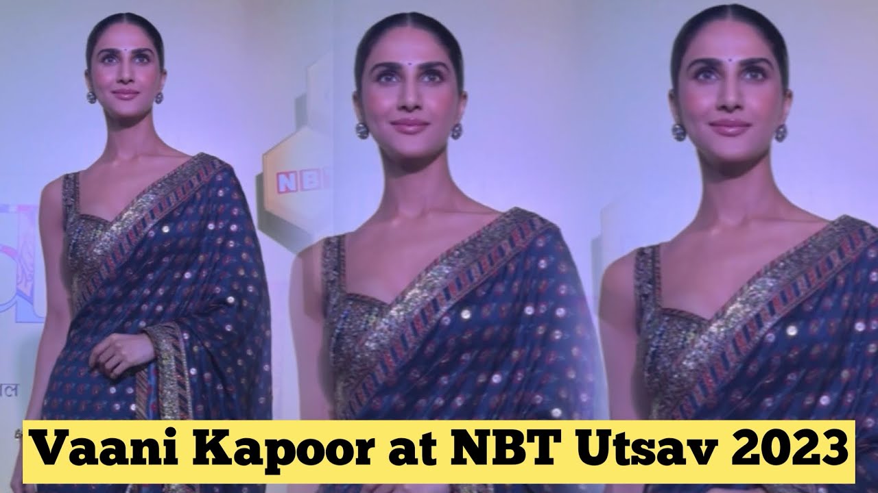 Beautiful Actress Vaani Kapoor looking Stunning in Saree arrives at NBT Utsav 2023