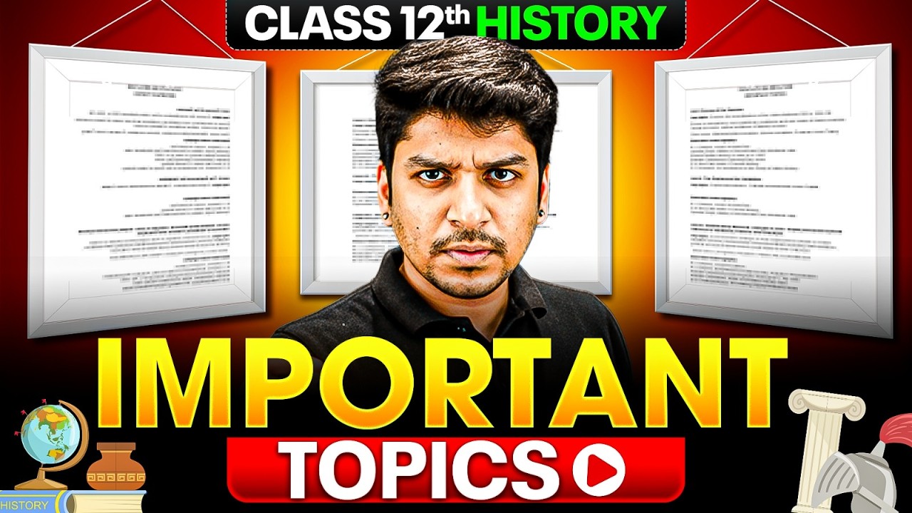 Class 12 History Important Topics | Class 12 History Most Important Topics | Class 12 Boards