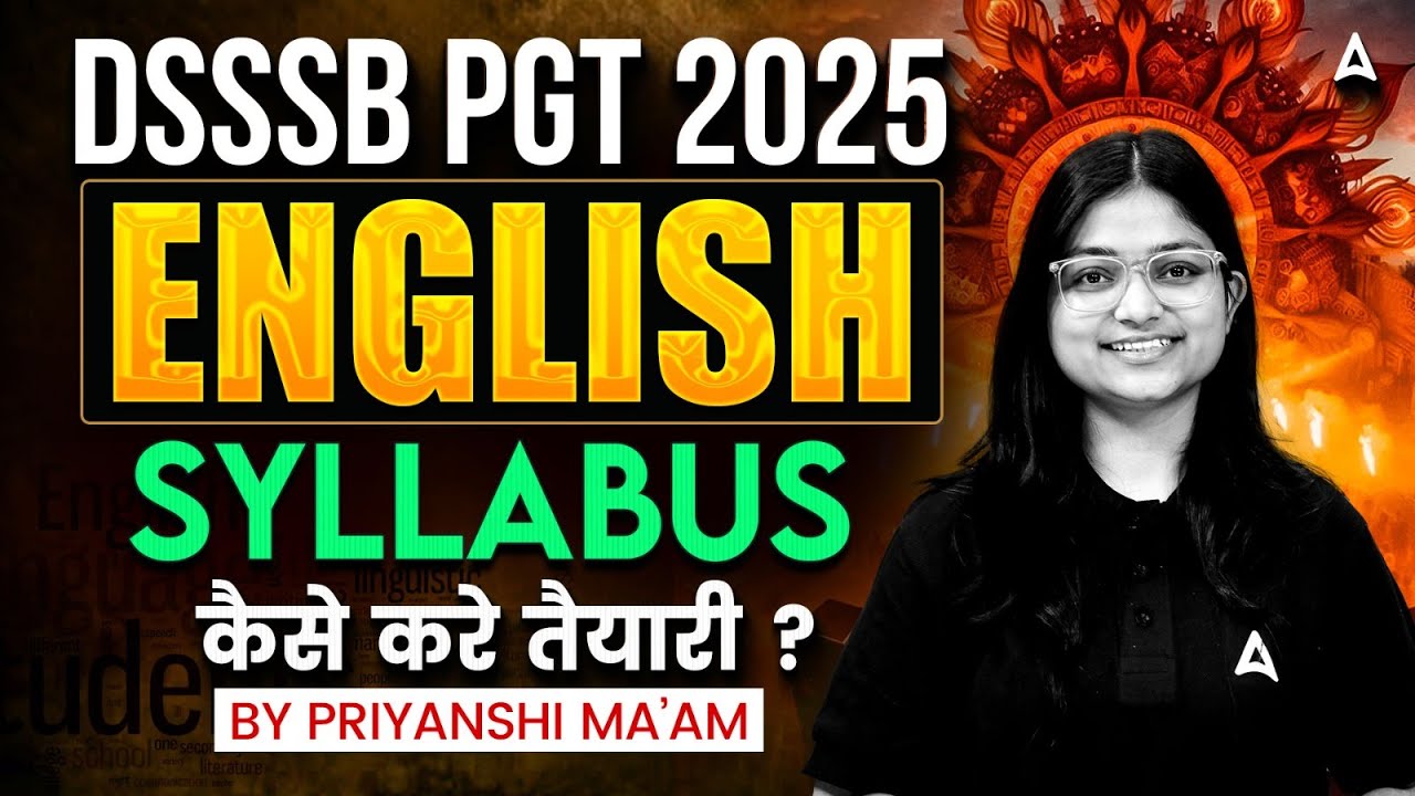 DSSSB PGT English 2025 | DSSSB PGT English Syllabus | DSSSB PGT Preparation Strategy Priyanshi Ma'am
