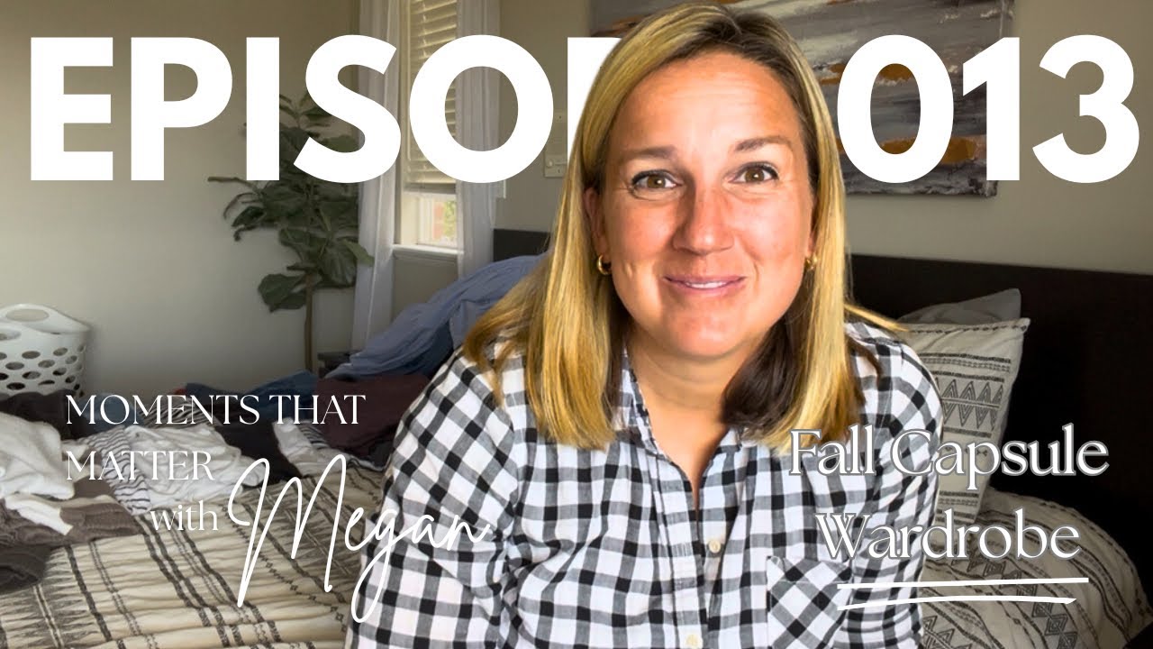 Fall Capsule Wardrobe | Closet Refresh Step by Step