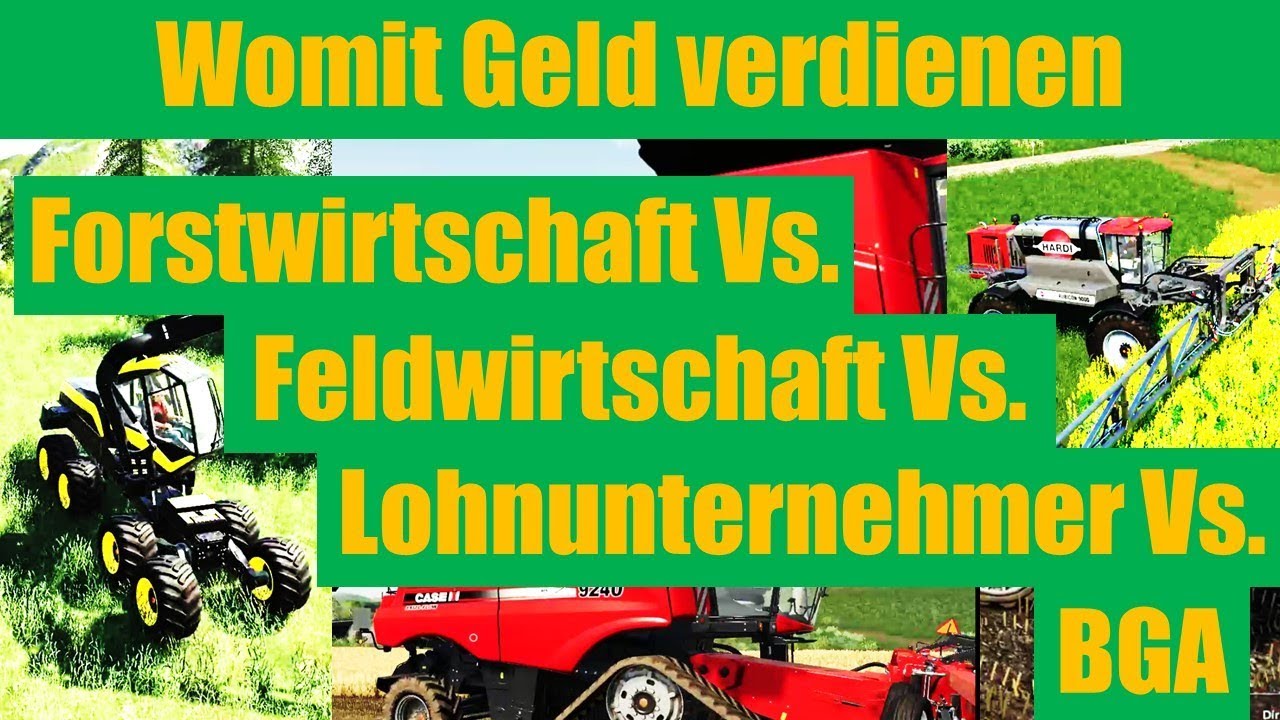 landwirtschafts simulator ls 19 Geld Verdienen womit verdiene ich am meisten