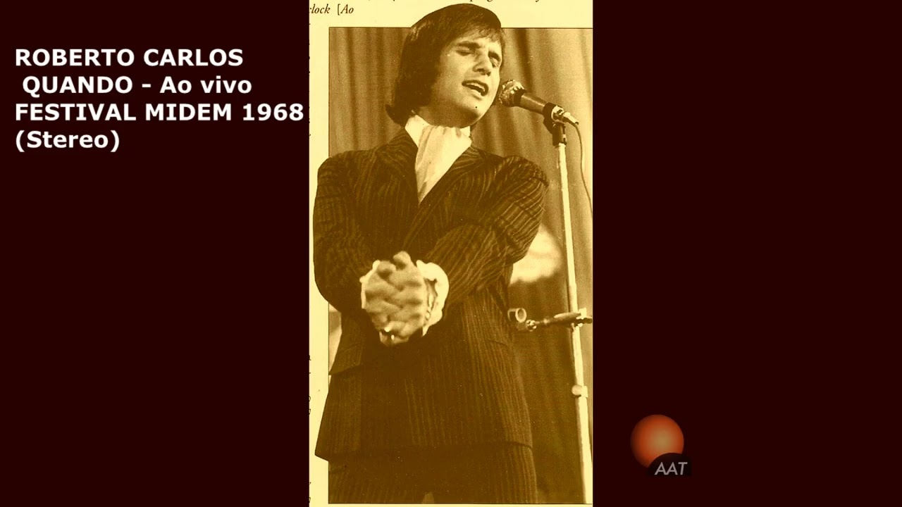 Roberto Carlos Midem (Cannes França  1968 )- Quando /ao vivo completo