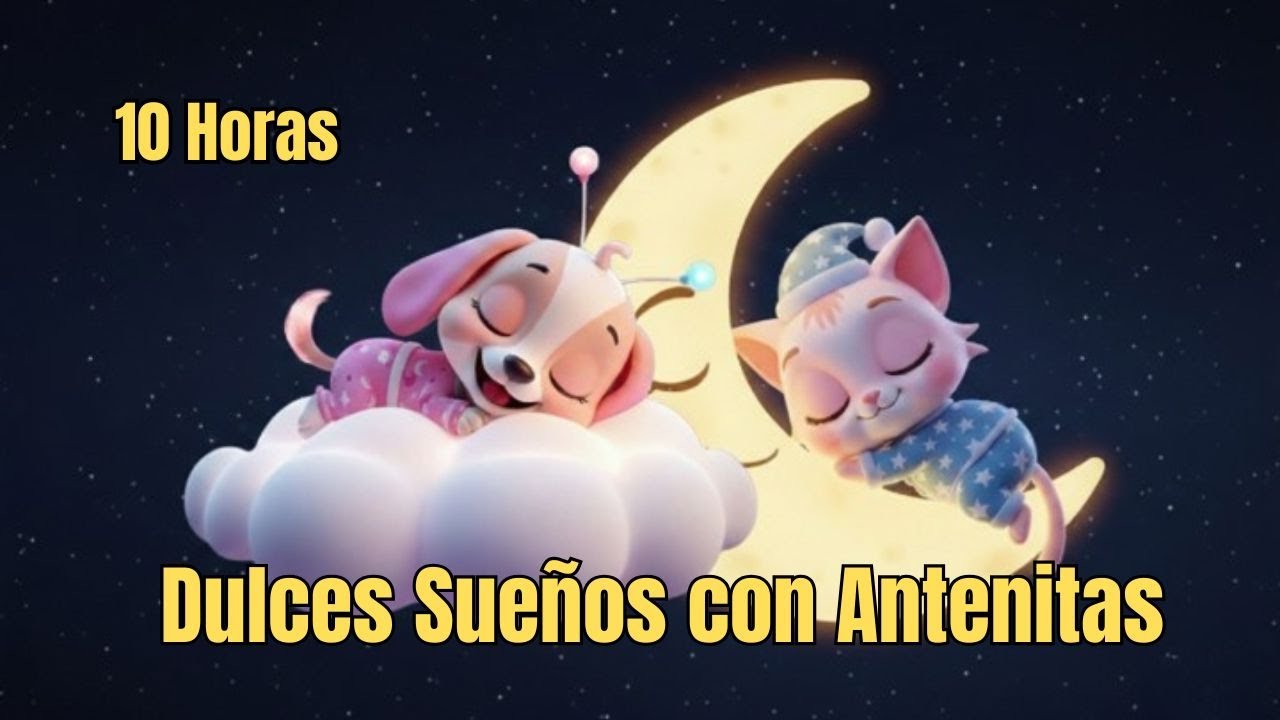 🐶 Perrito Bebé, 🐱 Gatito Bebé-🌙 Canciones de Cuna para Dormir Bebés 💤  Música Relajante 10 horas 🌙✨