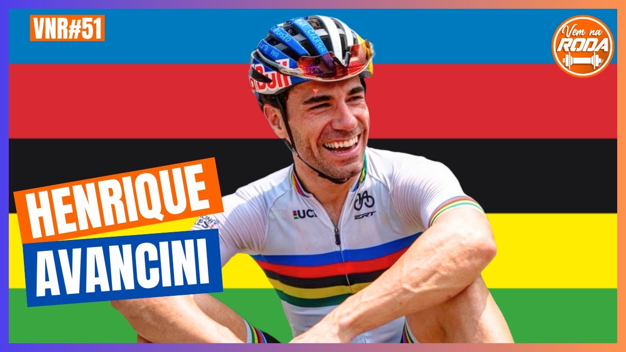 HENRIQUE AVANCINI | VEM NA RODA PODCAST | EP 51